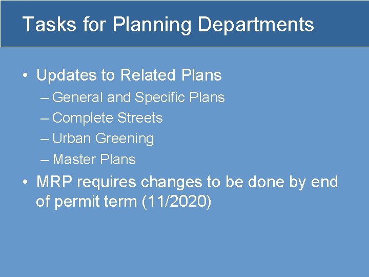 Tasks for Planning Departments • Updates to Related Plans – General and Specific Plans