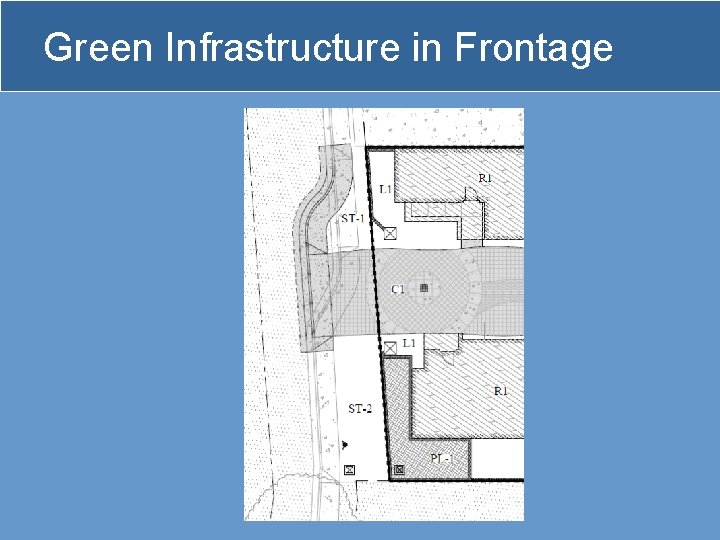 Green Infrastructure in Frontage 