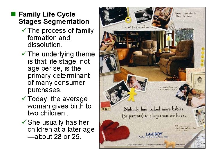 n Family Life Cycle Stages Segmentation ü The process of family formation and dissolution.