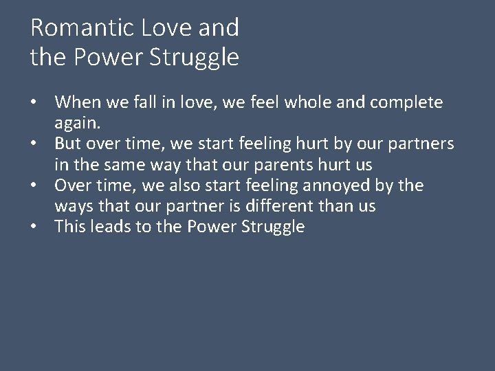 Romantic Love and the Power Struggle • When we fall in love, we feel