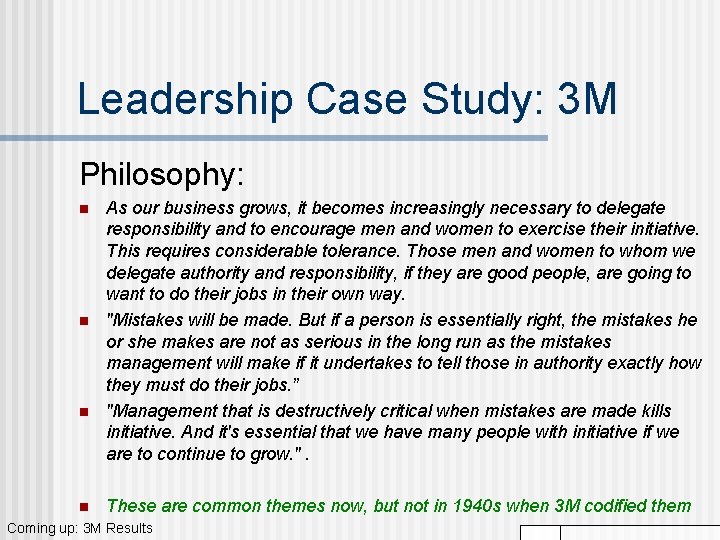 Leadership Case Study: 3 M Philosophy: n n As our business grows, it becomes Leadership Case Study: 3 M Philosophy: n n As our business grows, it becomes