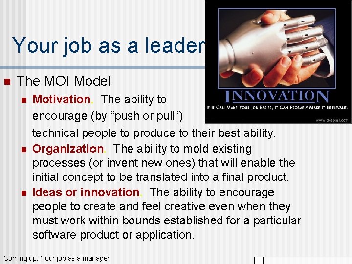 Your job as a leader n The MOI Model n n n Motivation. The Your job as a leader n The MOI Model n n n Motivation. The