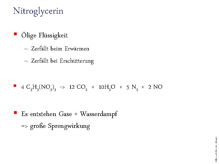 Nitroglycerin § Ölige Flüssigkeit – Zerfällt beim Erwärmen – Zerfällt bei Erschütterung § 4