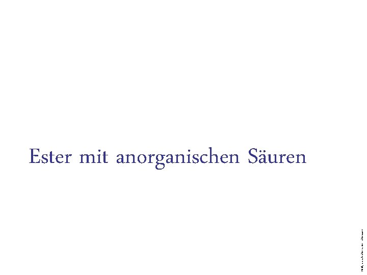 2018, www. leichter-unterrichten. com Ester mit anorganischen Säuren 