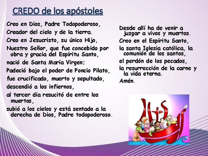 CREDO de los apóstoles Creo en Dios, Padre Todopoderoso, Creador del cielo y de