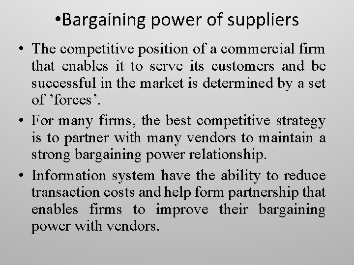  • Bargaining power of suppliers • The competitive position of a commercial firm