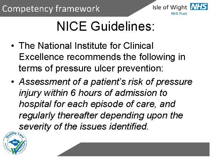 Competency framework NICE Guidelines: • The National Institute for Clinical Excellence recommends the following