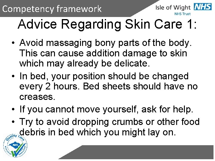 Competency framework Advice Regarding Skin Care 1: • Avoid massaging bony parts of the