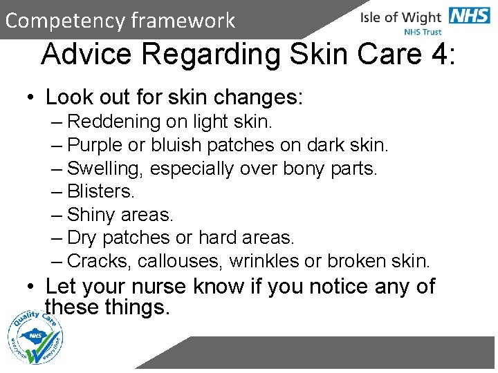 Competency framework Advice Regarding Skin Care 4: • Look out for skin changes: –