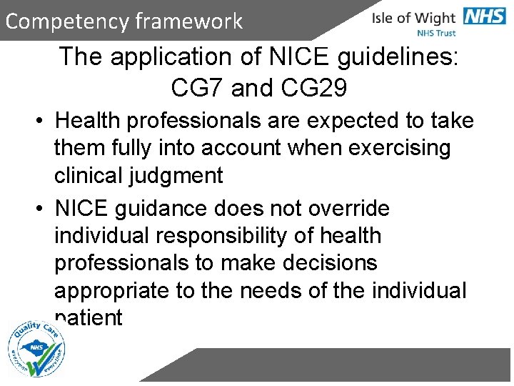 Competency framework The application of NICE guidelines: CG 7 and CG 29 • Health