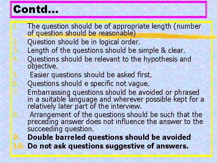 Contd… 1. The question should be of appropriate length (number of question should be