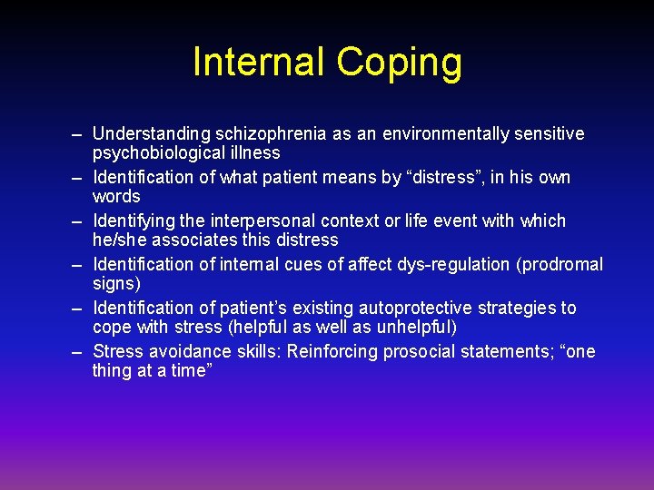 Internal Coping – Understanding schizophrenia as an environmentally sensitive psychobiological illness – Identification of