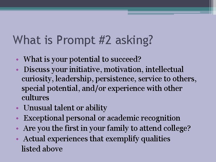 What is Prompt #2 asking? • What is your potential to succeed? • Discuss What is Prompt #2 asking? • What is your potential to succeed? • Discuss