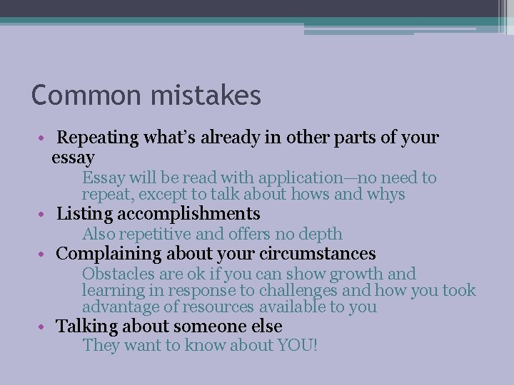 Common mistakes • Repeating what’s already in other parts of your essay Essay will Common mistakes • Repeating what’s already in other parts of your essay Essay will
