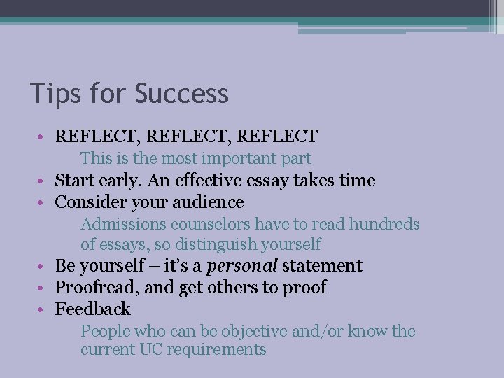Tips for Success • REFLECT, REFLECT This is the most important part • Start Tips for Success • REFLECT, REFLECT This is the most important part • Start