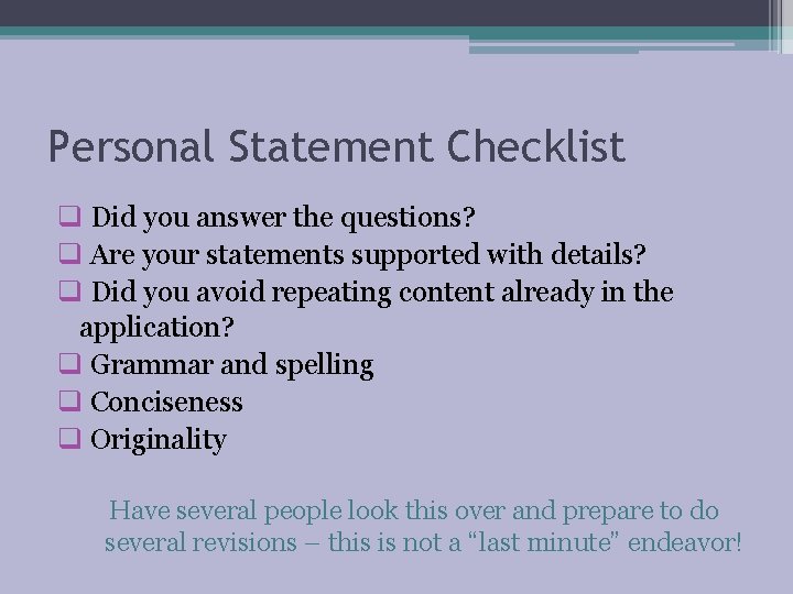 Personal Statement Checklist q Did you answer the questions? q Are your statements supported Personal Statement Checklist q Did you answer the questions? q Are your statements supported