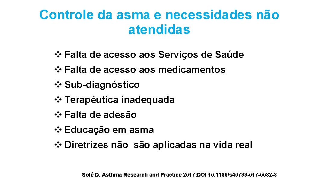 Controle da asma e necessidades não atendidas v Falta de acesso aos Serviços de