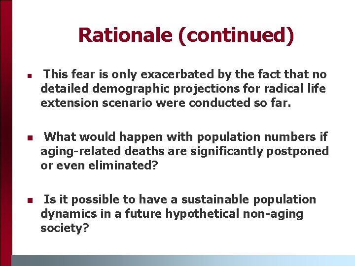 Rationale (continued) n This fear is only exacerbated by the fact that no detailed Rationale (continued) n This fear is only exacerbated by the fact that no detailed