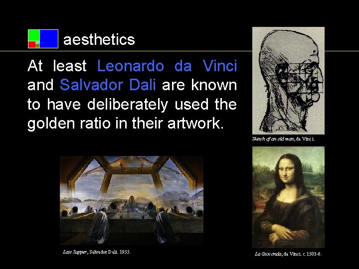 aesthetics At least Leonardo da Vinci and Salvador Dali are known to have deliberately