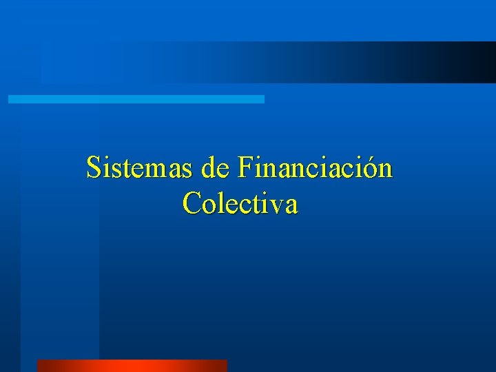 Sistemas de Financiación Colectiva 