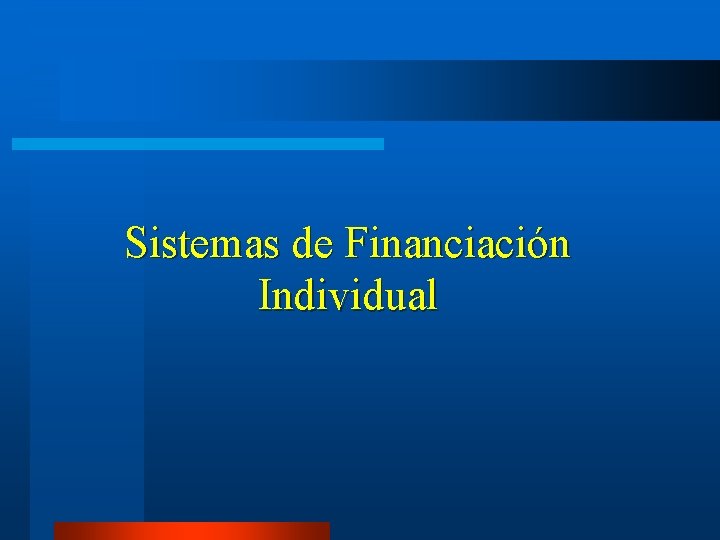 Sistemas de Financiación Individual 