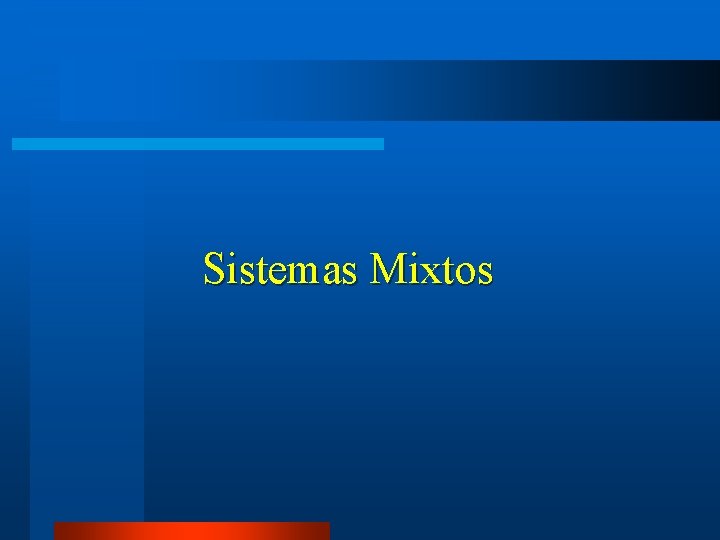 Sistemas Mixtos 