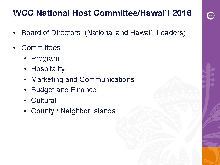 WCC National Host Committee/Hawai`i 2016 • Board of Directors (National and Hawai`i Leaders) •