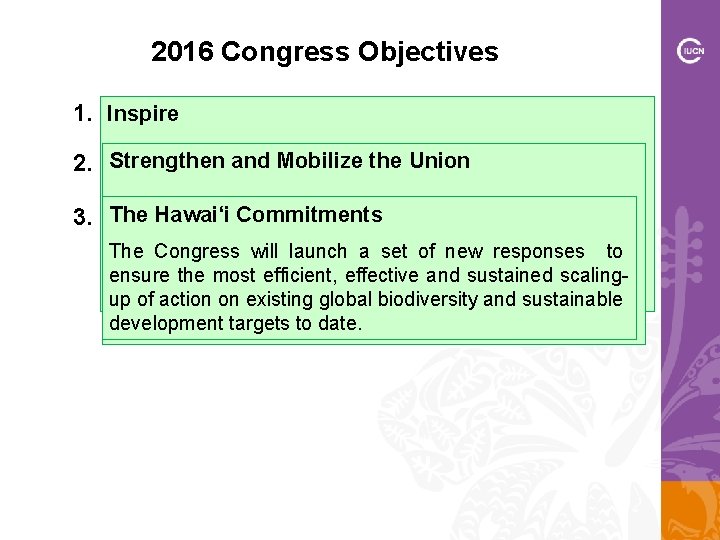 2016 Congress Objectives Inspire 1. Inspire Strengthen and 2. Strengthen and Mobilizethe the. Union