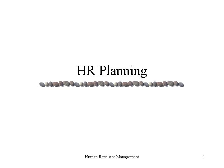 HR Planning Human Resource Management 1 