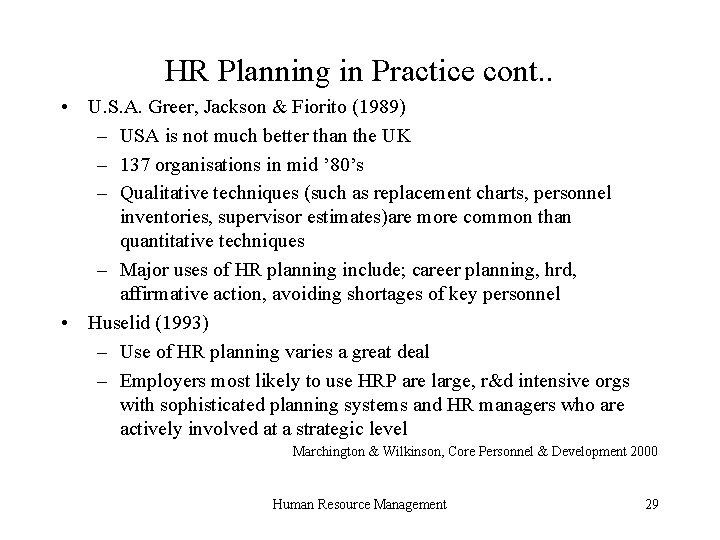 HR Planning in Practice cont. . • U. S. A. Greer, Jackson & Fiorito