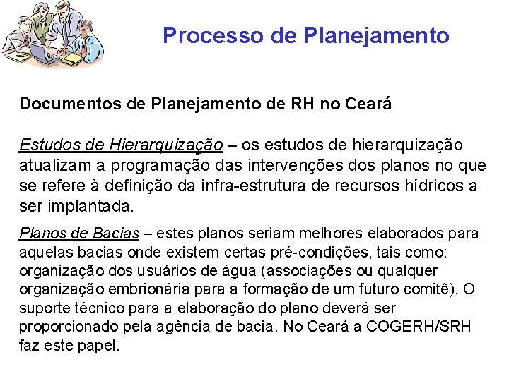 Processo de Planejamento Documentos de Planejamento de RH no Ceará Estudos de Hierarquização –