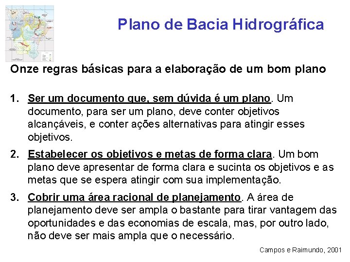 Plano de Bacia Hidrográfica Onze regras básicas para a elaboração de um bom plano