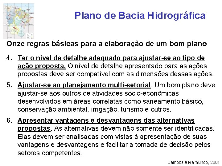 Plano de Bacia Hidrográfica Onze regras básicas para a elaboração de um bom plano