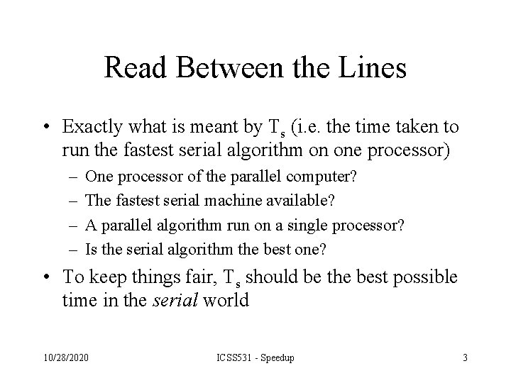 Read Between the Lines • Exactly what is meant by Ts (i. e. the