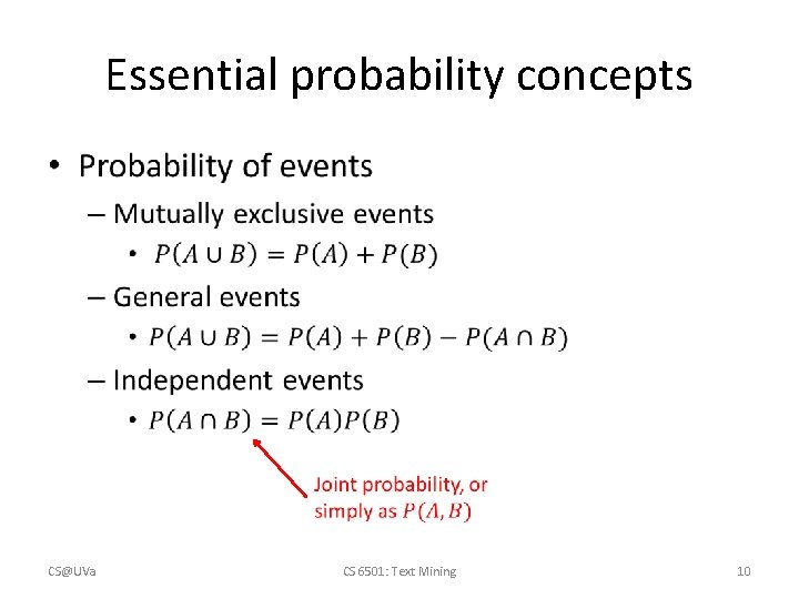 Essential probability concepts • CS@UVa CS 6501: Text Mining 10 