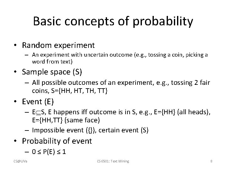Basic concepts of probability • Random experiment – An experiment with uncertain outcome (e.