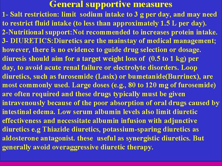 General supportive measures 1 - Salt restriction: limit sodium intake to 3 g per General supportive measures 1 - Salt restriction: limit sodium intake to 3 g per