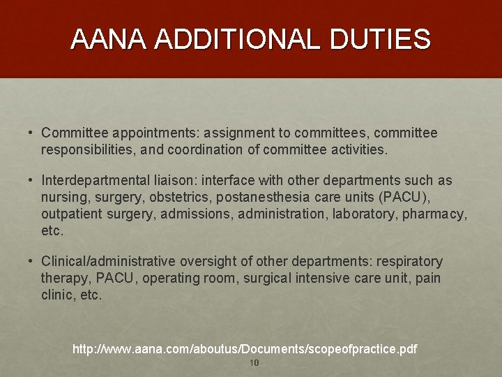AANA ADDITIONAL DUTIES • Committee appointments: assignment to committees, committee responsibilities, and coordination of