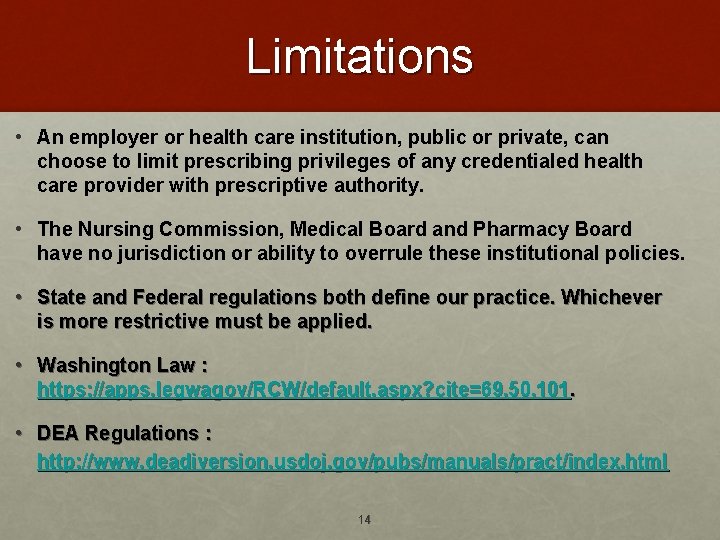 Limitations • An employer or health care institution, public or private, can choose to