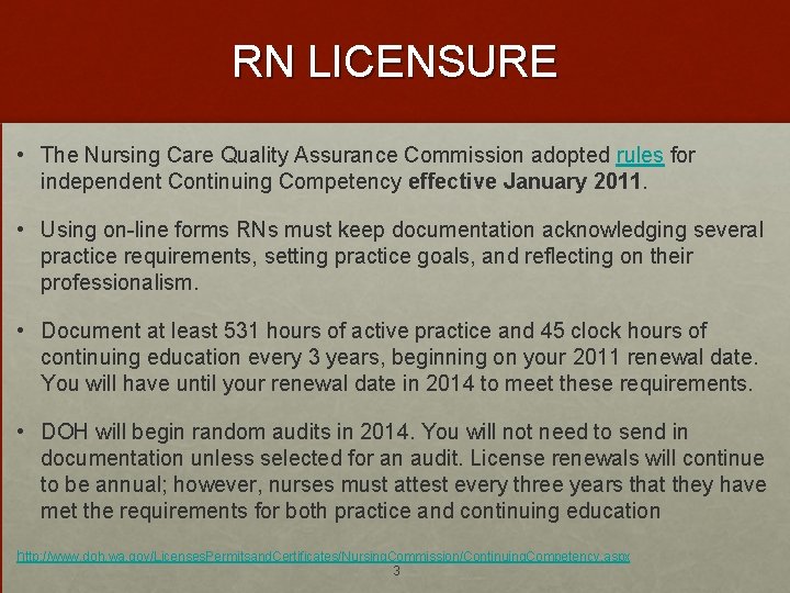 RN LICENSURE • The Nursing Care Quality Assurance Commission adopted rules for independent Continuing