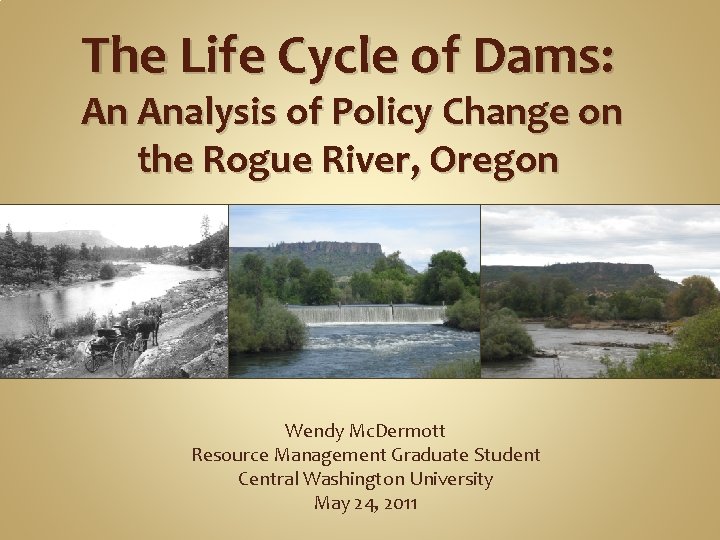 The Life Cycle of Dams: An Analysis of Policy Change on the Rogue River,