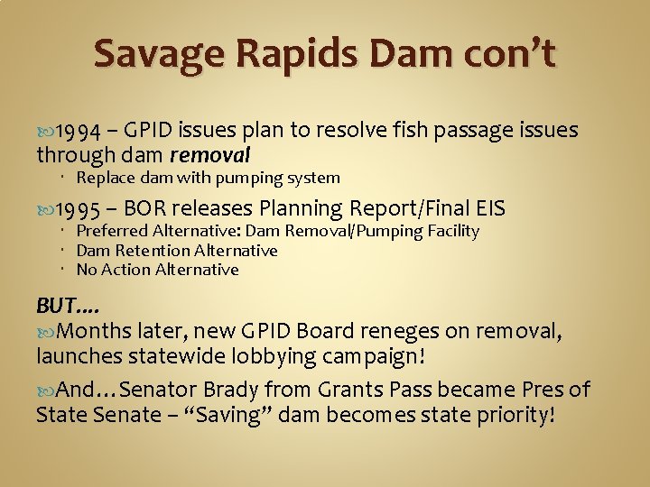 Savage Rapids Dam con’t 1994 – GPID issues plan to resolve fish passage issues