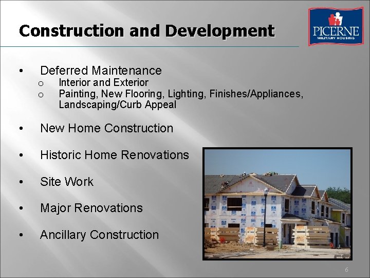 Construction and Development • Deferred Maintenance o o Interior and Exterior Painting, New Flooring,