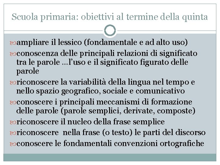 Scuola primaria: obiettivi al termine della quinta ampliare il lessico (fondamentale e ad alto