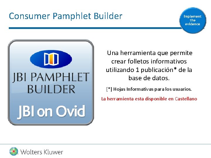 Consumer Pamphlet Builder Una herramienta que permite crear folletos informativos utilizando 1 publicación* de