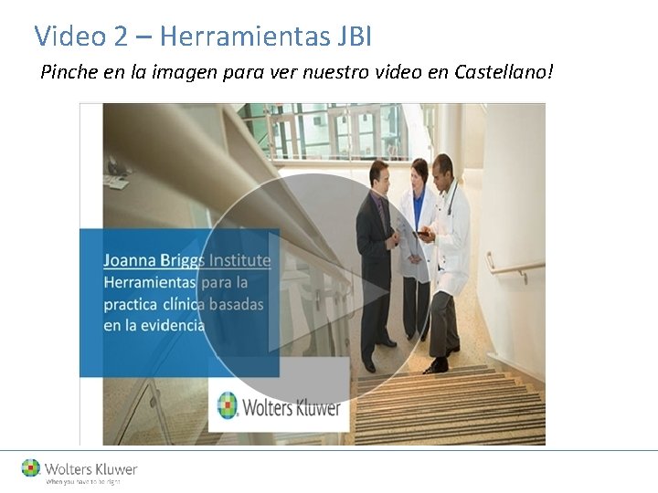 Video 2 – Herramientas JBI Pinche en la imagen para ver nuestro video en