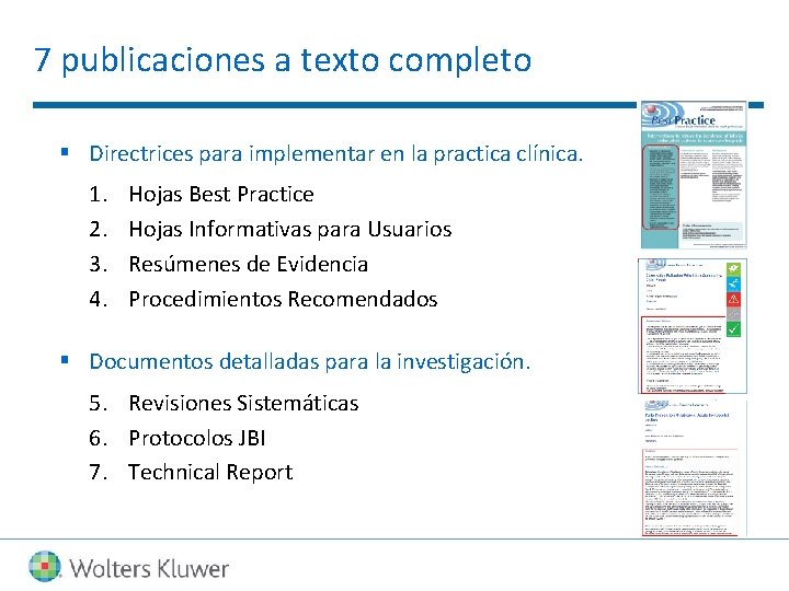 7 publicaciones a texto completo § Directrices para implementar en la practica clínica. 1.