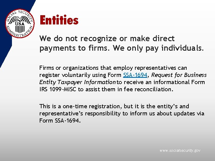 Entities We do not recognize or make direct payments to firms. We only pay