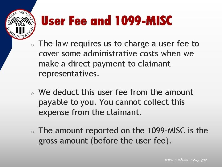 User Fee and 1099 -MISC o o o The law requires us to charge