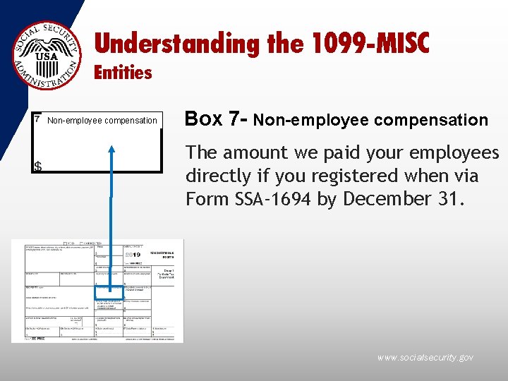 Understanding the 1099 -MISC Entities Non-employee compensation Box 7 - Non-employee compensation The amount